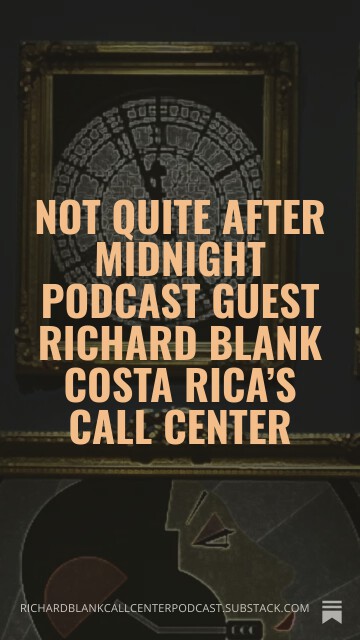 Not-Quite-After-Midnight-podcast-guest-Richard-Blank-Costa-Ricas-Call-Center-3.jpg