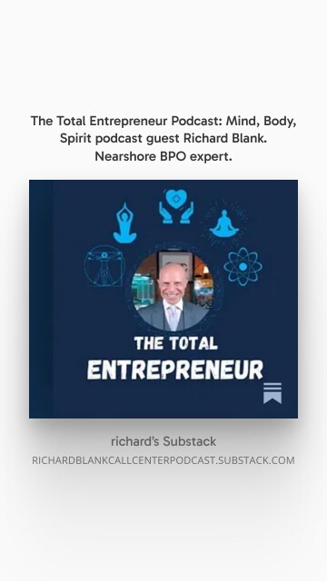 The-Total-Entrepreneur-Podcast-Mind-Body-Spirit-podcast-guest-Richard-Blank.-Nearshore-BPO-expert.-4.jpg